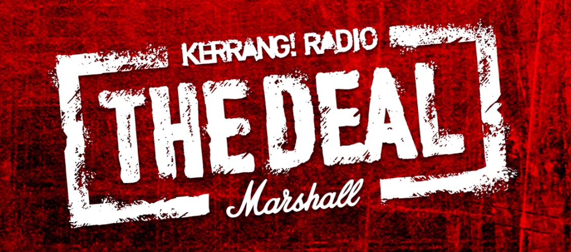 Kerrang! Radio's The Deal offers global record deal & more amazing prizes to one unsigned band